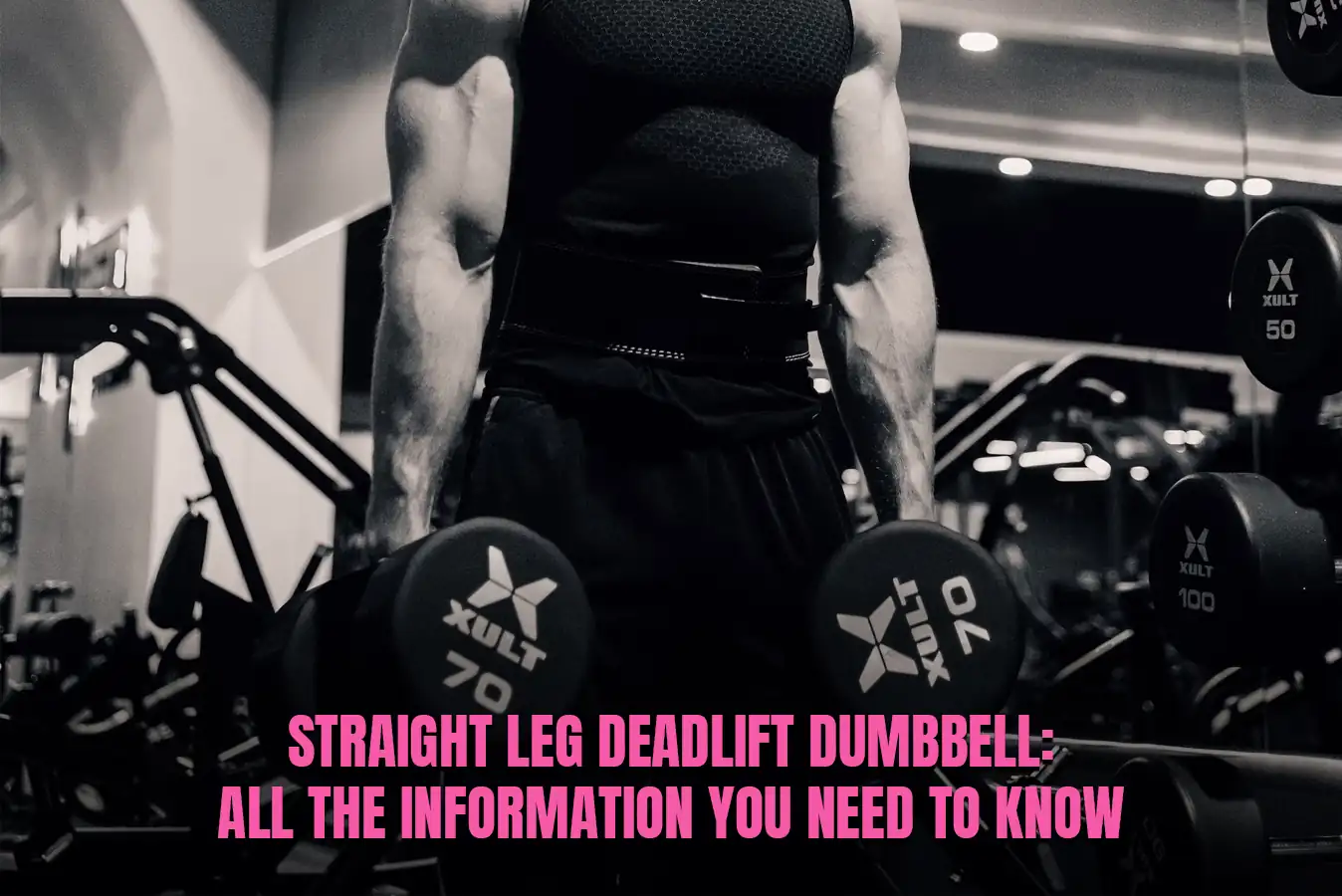 Straight Leg Deadlift Dumbbell